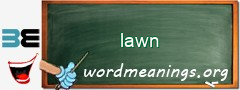 WordMeaning blackboard for lawn